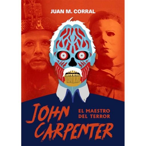 John Carpenter: El Maestro del Terror (Cult Movies)